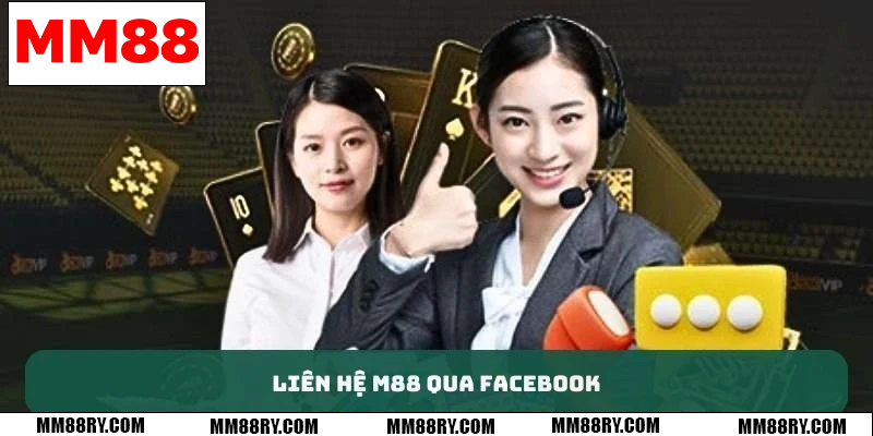 Liên hệ qua Facebook MM88