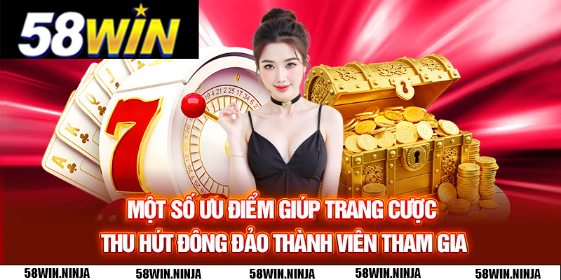 Một số ưu điểm giúp trang cược thu hút đông đảo thành viên tham gia